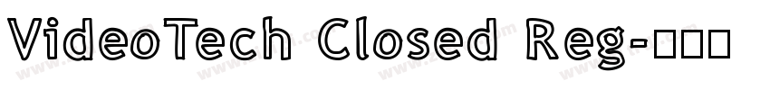 VideoTech Closed Reg字体转换